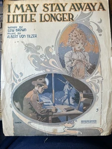 1918 WW1 Noten ICH DARF EIN WENIG LÄNGER WEGBLEIBEN von Lew Brown - Bild 1 von 2