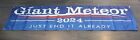 Giant Meteor Strike 2024 Big Banner 2x8 Presidential Election Just End it All XZ