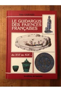 Le guidargus des faïences françaises Yves Gairaud - Bild 1 von 1