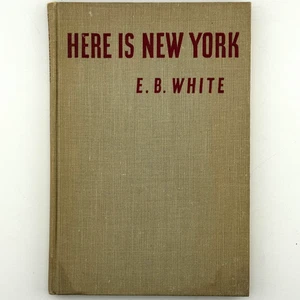 (1949) 1st Edition - Here Is New York by E. B. White - Hardcover, Vintage - Picture 1 of 7