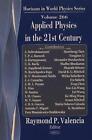 Applied Physics in the 21st Century: Horizons in World Physics -- Volume 269 by