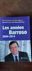 Eric Bussiere Et Guia Nigani   Les Annees Barroso 2004 2014  Tallandier 2014