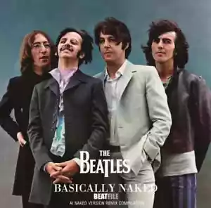THE BEATLES / BÁSICAMENTE NAKED: COMPILACIÓN REMIX VERSIÓN AI NAKED (1CD) - Imagen 1 de 2