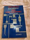Mini/Micro Soldering and Wire Wrapping Hardcover Murray P. Rosent