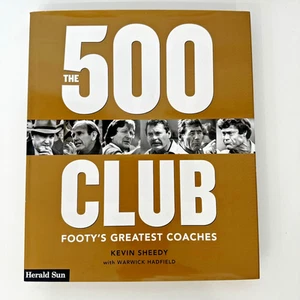 *SIGNED* The 500 Club: Footy's Greatest Coaches | Kevin Sheedy | Hardcover Book - Picture 1 of 9