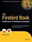 The Firebird Book: A Reference for Database Developers by Borrie, Helen