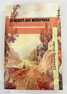 In Desert and Wilderness - Henry Sienkiewicz - Bild 1 von 2