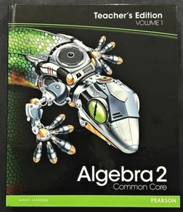 ALGEBRA 2 Common Core - TEACHER'S EDITION (Vol. 1 only) (2012, Pearson) - Picture 1 of 12