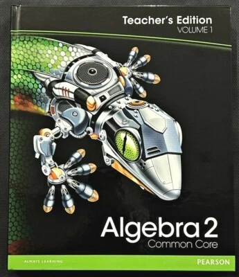 ALGEBRA 2 Common Core - TEACHER'S EDITION (Vol. 1 only) (2012, Pearson) - Image 1 of 4