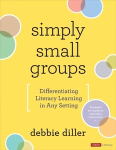 Simply Small Groups: Differentiating Literacy Learning in Any Setting (Corwi... - Picture 1 of 1