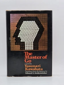 The Master of Go By Yasunari Kawabata - First American Edition 1972 Hardcover DJ - Imagen 1 de 18