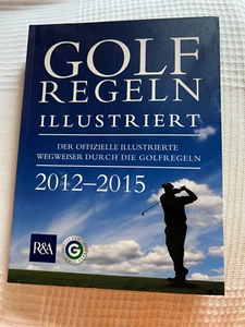 Golf Regeln Illustriert + Der Offiziele Wegweiser durch die Golfregeln 2021-2015 - Bild 1 von 1