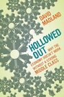 Hollowed Out : Why the Economy Doesn't Work Without a Strong Middle Class, Pa...