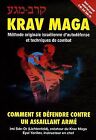 Krav-Maga : Comment se d&#233;fendre contre un assaillant arm... | Buch | Zustand gut