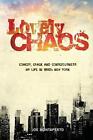 Lovely Chaos: Comedy, Crack And Consciousness: My Life In 1980'S New York City B