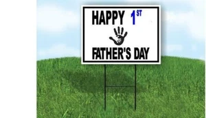 HAPPY FIRST FATHERS DAY BLUE BLACK 18inx24in Yard Road Sign w/ Stand - Picture 1 of 4