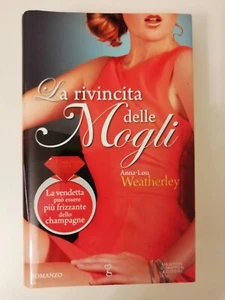 LA RIVINCITA DELLE MOGLI - ANNA-LOU WEATHERLEY - NEWTON - Picture 1 of 1