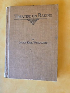 A Treatise on Baking, 2nd Edition, 1913 by Julius Wihlfahrt HC Good - Bild 1 von 3