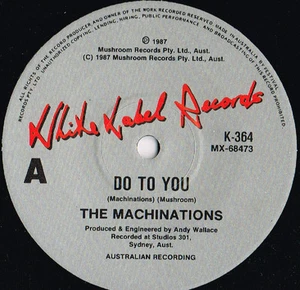 THE MACHINATIONS do to you AUSSIE 45rpm K-364________MINT 1987 - Bild 1 von 1