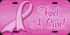 Find A Cure! Breast Cancer Awareness Pink Ribbon Vanity License Plate Auto Tag
