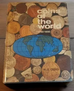 COINS OF THE WORLD 1750-1850 - W.D. CRAIG HARDCOVER W/ DUST JACKET NUMISMATICS - Picture 1 of 6