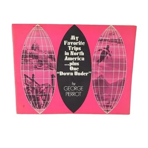 My Favorite Trips In North America Plus One Down Under by George Pierrot Vintage - Picture 1 of 12