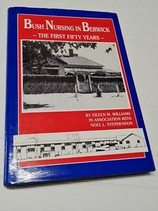 Bush Nursing In Berwick First Fifty Years, Local History (HC) LV16 - Picture 1 of 16