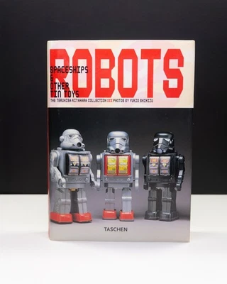 Livre ROBOTS Spaceships and other Tin Toys Teruhisa Kitahara collection -Taschen - Photo 1/4
