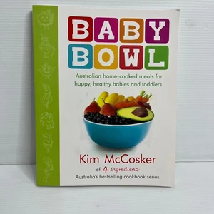 Libro de cocina Baby Bowl recetas de Kim McCosker de 4 ingredientes tapa dura - Imagen 1 de 9