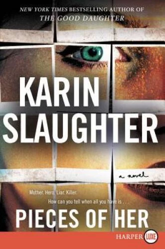 Pieces of Her: A Novel - Paperback By Slaughter, Karin - GOOD — 第 1/1 张图片