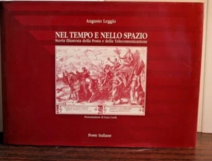214/5 Leggio A.- NEL TEMPO E NELLO SPAZIO.Storia ill.della Posta e Telecomunicaz - Picture 1 of 1