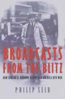 Broadcasts From The Blitz: How Edward R. Murrow Helped Lead Amer