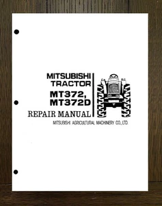 Farm Tractor Repair Manual Fits Mitsubishi Tractor MT372 & MT372D Technical - Picture 1 of 11