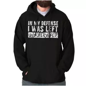 Funny In My Defense I Was Left Unsupervised Hoodie Hooded Sweatshirt Men Women - Picture 1 of 10