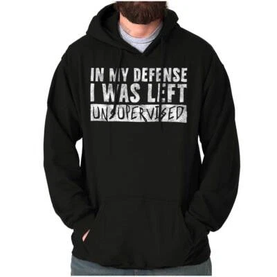 Funny In My Defense I Was Left Unsupervised Hoodie Hooded Sweatshirt Men Women - Image 1 of 4
