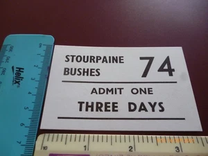 STOURPAINE BUSHES 1974 ADMIT ONE THREE DAYS TICKET/CARD *READ & RARE* - Picture 1 of 2