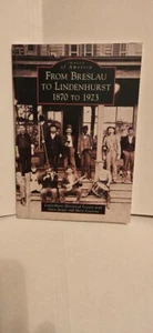 From Breslau to Lindenhurst, NY 1870 TO 1923 - Foto 1 di 4