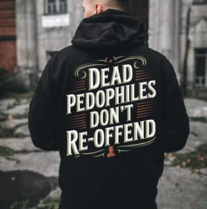 Dead Pedo Don'T Reoffend Trending Hoodie, Unisex All Size - Picture 1 of 3