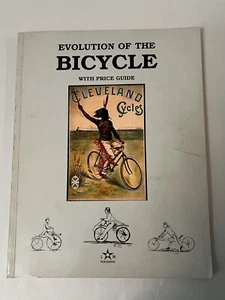 EVOLUTION OF THE BICYCLE Collector's Book w/ Price Guide Neil Wood Vintage 19 - Picture 1 of 11