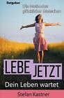 Lebe Jetzt: Dein Leben Wartet By Stefan Kastner (German) Paperback Book