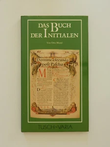 Das Buch der Initialen Otto Mazal Buchmalerei Mittelalter Tusch Varia  - Bild 1 von 1