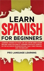 Learn Spanish for Beginners: Learning Spanish in Your Car Has Never Been Easier - Picture 1 of 1