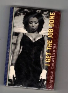 Brigette McWilliams - I Get the Job Done - That's on Me (Cassette) Single - Picture 1 of 2