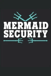 Mermaid Security: Lined Notebook journal ToDo Exercise Book or Diary (15.24 x 22 - Picture 1 of 1