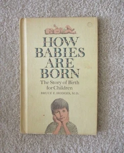 Wie Babys geboren werden: Die Geschichte der Geburt für Kinder von Hodges MD, Bruce E. - Bild 1 von 1