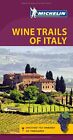 Wine Trails of Italy (Michelin tourist guide) (Michelin G by Michelin 2067181971