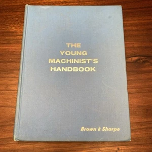 The Young Mechanists Handbook Brown & Sharpe Lehrbuch der Maschinenwerkstattpraxis - Bild 1 von 20