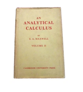 An Analytical Calculus by E. A. Maxwell Vol. II 1966 science engineering HC - Picture 1 of 10