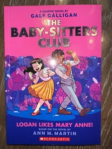 SIGNED - The Baby Sitters Club Logan Likes Mary Anne! by Gale Galligan - Picture 1 of 2
