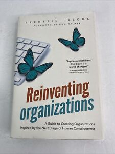 Reinventing Organizations: A Guide to Creating Organizations HC w/ DJ
